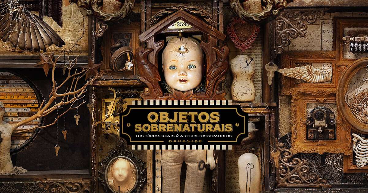 Capa de Objetos "Sobrenaturais" - Histórias Reais & Artefatos Sombrios